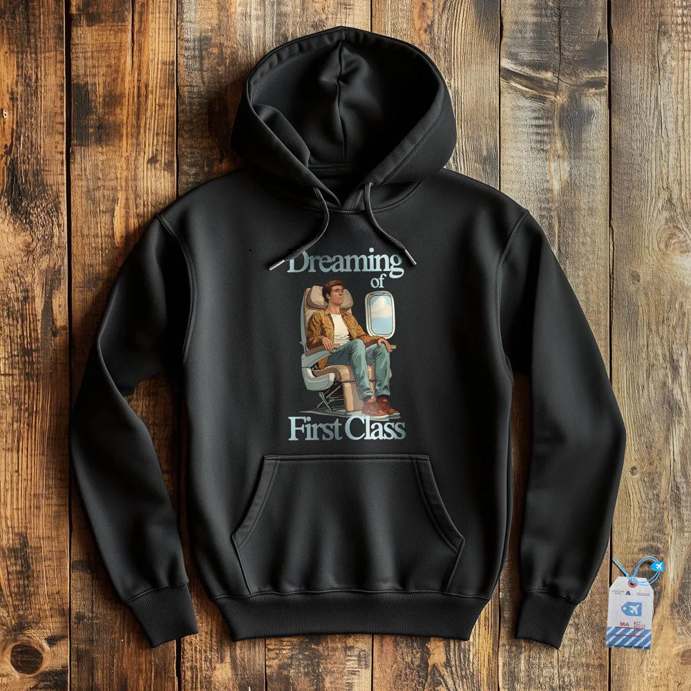Dreaming of First Class - Pullover Hoodie